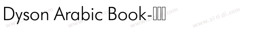 Dyson Arabic Book字体转换 Dyson Arabic Book字体转换